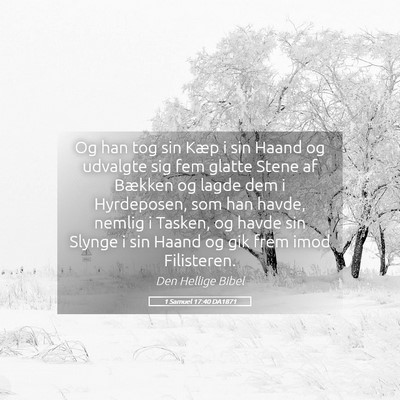 Picture 05 - 1 Samuel 17:40 DA1871 - Og han tog sin Kæp i sin Haand og udvalgte sig - Bible Verse Picture