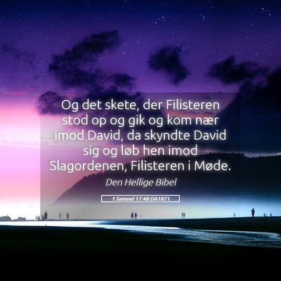 Picture 05 - 1 Samuel 17:48 DA1871 - Og det skete, der Filisteren stod op og gik og - Bible Verse Picture