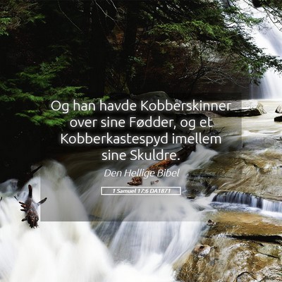 Picture 05 - 1 Samuel 17:6 DA1871 - Og han havde Kobberskinner over sine Fødder, og - Bible Verse Picture