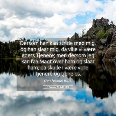 Picture 05 - 1 Samuel 17:9 DA1871 - Dersom han kan stride med mig, og han slaar mig, - Bible Verse Picture