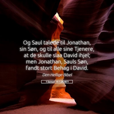 Picture 05 - 1 Samuel 19:1 DA1871 - Og Saul talede til Jonathan, sin Søn, og til - Bible Verse Picture