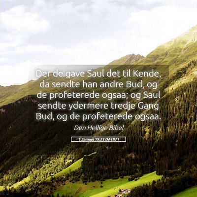 Picture 05 - 1 Samuel 19:21 DA1871 - Der de gave Saul det til Kende, da sendte han - Bible Verse Picture