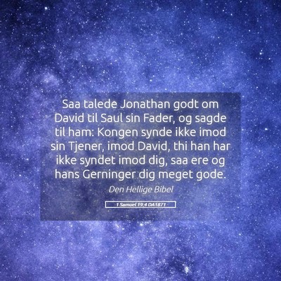 Picture 05 - 1 Samuel 19:4 DA1871 - Saa talede Jonathan godt om David til Saul sin - Bible Verse Picture