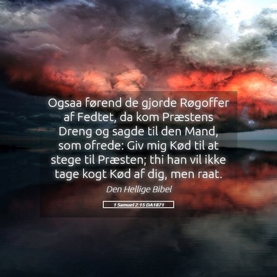 Picture 05 - 1 Samuel 2:15 DA1871 - Ogsaa førend de gjorde Røgoffer af Fedtet, da - Bible Verse Picture