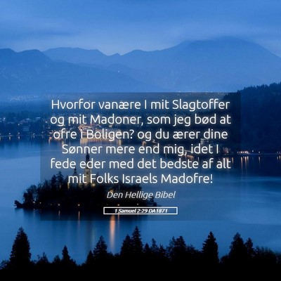 Picture 05 - 1 Samuel 2:29 DA1871 - Hvorfor vanære I mit Slagtoffer og mit Madoner, - Bible Verse Picture