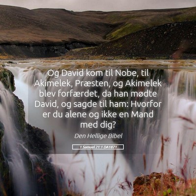 Picture 05 - 1 Samuel 21:1 DA1871 - Og David kom til Nobe, til Akimelek, Præsten, og - Bible Verse Picture