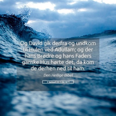 Picture 05 - 1 Samuel 22:1 DA1871 - Og David gik derfra og undkom til Hulen ved - Bible Verse Picture