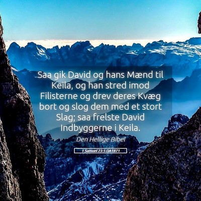 Picture 05 - 1 Samuel 23:5 DA1871 - Saa gik David og hans Mænd til Keila, og han - Bible Verse Picture