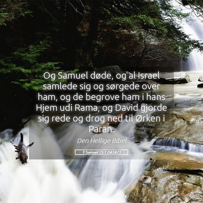 Picture 05 - 1 Samuel 25:1 DA1871 - Og Samuel døde, og al Israel samlede sig og - Bible Verse Picture