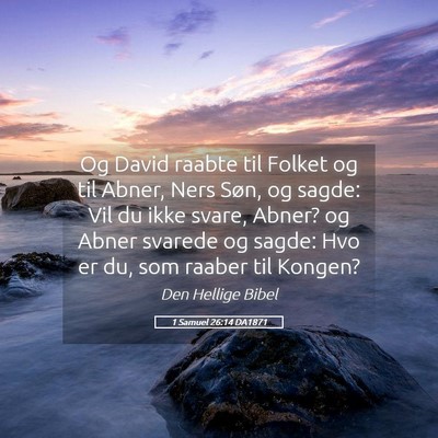 Picture 05 - 1 Samuel 26:14 DA1871 - Og David raabte til Folket og til Abner, Ners - Bible Verse Picture