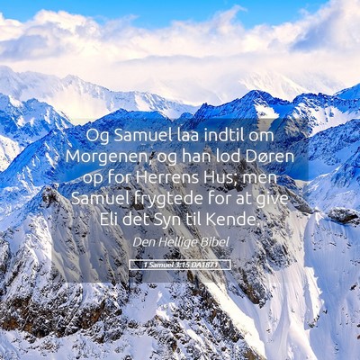 Picture 05 - 1 Samuel 3:15 DA1871 - Og Samuel laa indtil om Morgenen, og han lod - Bible Verse Picture