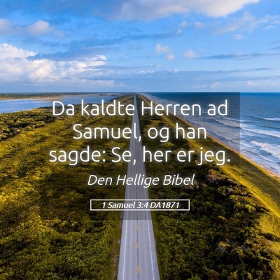 Picture 05 - 1 Samuel 3:4 DA1871 - Da kaldte Herren ad Samuel, og han sagde: Se, her - Bible Verse Picture