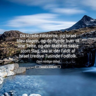 Picture 05 - 1 Samuel 4:10 DA1871 - Da strede Filisterne, og Israel blev slagen, og - Bible Verse Picture