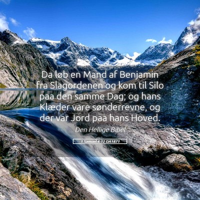 Picture 05 - 1 Samuel 4:12 DA1871 - Da løb en Mand af Benjamin fra Slagordenen og - Bible Verse Picture