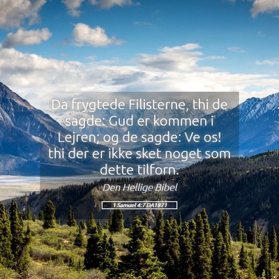 Picture 05 - 1 Samuel 4:7 DA1871 - Da frygtede Filisterne, thi de sagde: Gud er - Bible Verse Picture