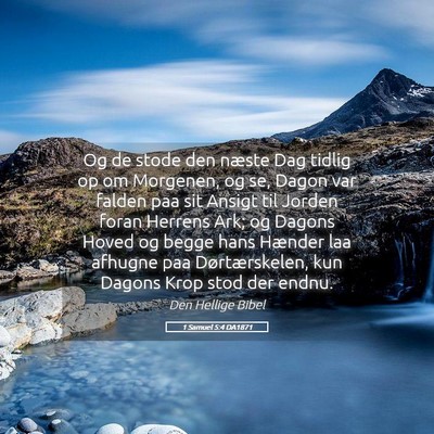 Picture 05 - 1 Samuel 5:4 DA1871 - Og de stode den næste Dag tidlig op om Morgenen, - Bible Verse Picture