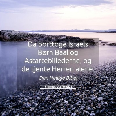 Picture 05 - 1 Samuel 7:4 DA1871 - Da borttoge Israels Børn Baal og - Bible Verse Picture