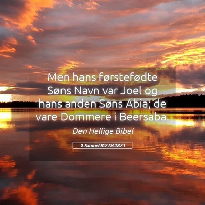 Picture 05 - 1 Samuel 8:2 DA1871 - Men hans førstefødte Søns Navn var Joel og - Bible Verse Picture