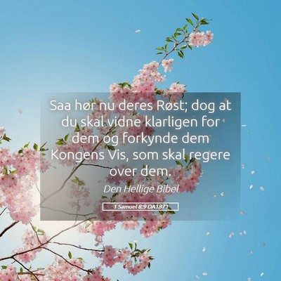 Picture 05 - 1 Samuel 8:9 DA1871 - Saa hør nu deres Røst; dog at du skal vidne - Bible Verse Picture