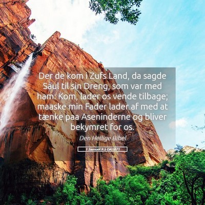 Picture 05 - 1 Samuel 9:5 DA1871 - Der de kom i Zufs Land, da sagde Saul til sin - Bible Verse Picture