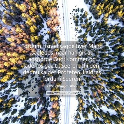 Picture 05 - 1 Samuel 9:9 DA1871 - Fordum i Israel sagde hver Mand saaledes, naar - Bible Verse Picture