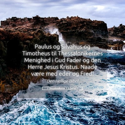 Picture 05 - 1 Tessalonikerne 1:1 DA1871 - Paulus og Silvanus og Timotheus til - Bible Verse Picture