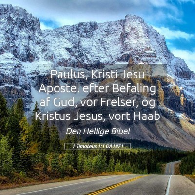 Picture 05 - 1 Timoteus 1:1 DA1871 - Paulus, Kristi Jesu Apostel efter Befaling af - Bible Verse Picture
