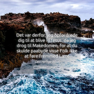 Picture 05 - 1 Timoteus 1:3 DA1871 - Det var derfor, jeg opfordrede dig til at blive i - Bible Verse Picture