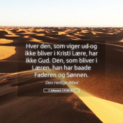 Picture 05 - 2 Johannes 1:9 DA1871 - Hver den, som viger ud og ikke bliver i Kristi - Bible Verse Picture