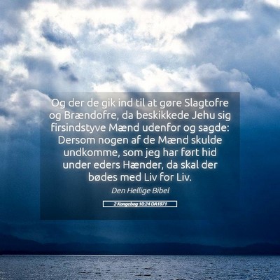 Picture 05 - 2 Kongebog 10:24 DA1871 - Og der de gik ind til at gøre Slagtofre og - Bible Verse Picture