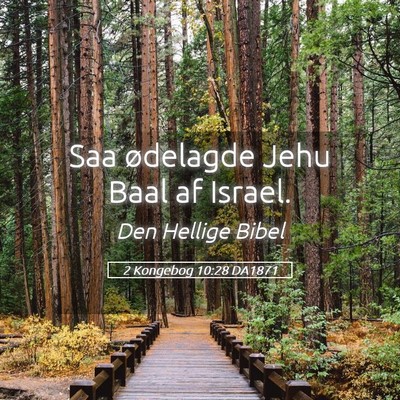 Picture 05 - 2 Kongebog 10:28 DA1871 - Saa ødelagde Jehu Baal af - Bible Verse Picture