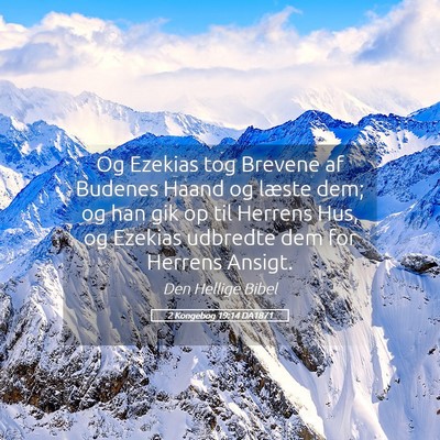 Picture 05 - 2 Kongebog 19:14 DA1871 - Og Ezekias tog Brevene af Budenes Haand og læste - Bible Verse Picture