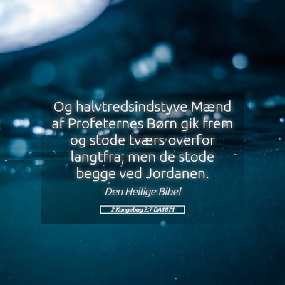Picture 05 - 2 Kongebog 2:7 DA1871 - Og halvtredsindstyve Mænd af Profeternes Børn - Bible Verse Picture
