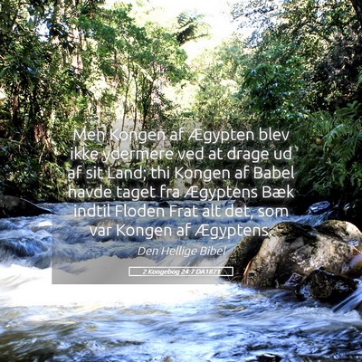 Picture 05 - 2 Kongebog 24:7 DA1871 - Men Kongen af Ægypten blev ikke ydermere ved at - Bible Verse Picture