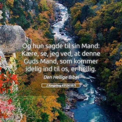 Picture 05 - 2 Kongebog 4:9 DA1871 - Og hun sagde til sin Mand: Kære, se, jeg ved, at - Bible Verse Picture