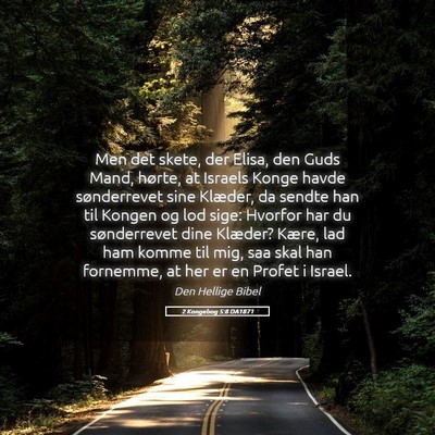 Picture 05 - 2 Kongebog 5:8 DA1871 - Men det skete, der Elisa, den Guds Mand, hørte, - Bible Verse Picture