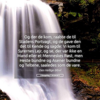 Picture 05 - 2 Kongebog 7:10 DA1871 - Og der de kom, raabte de til Stadens Portvagt, og - Bible Verse Picture