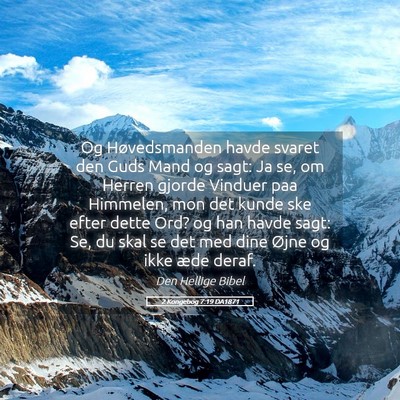 Picture 05 - 2 Kongebog 7:19 DA1871 - Og Høvedsmanden havde svaret den Guds Mand og - Bible Verse Picture