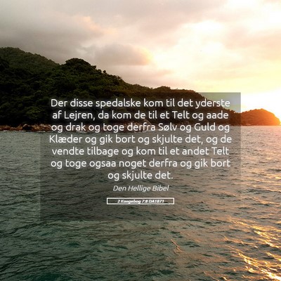 Picture 05 - 2 Kongebog 7:8 DA1871 - Der disse spedalske kom til det yderste af - Bible Verse Picture