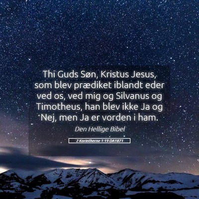Picture 05 - 2 Korintherne 1:19 DA1871 - Thi Guds Søn, Kristus Jesus, som blev prædiket - Bible Verse Picture