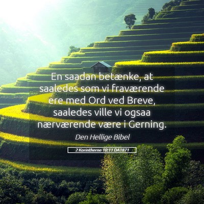 Picture 05 - 2 Korintherne 10:11 DA1871 - En saadan betænke, at saaledes som vi - Bible Verse Picture