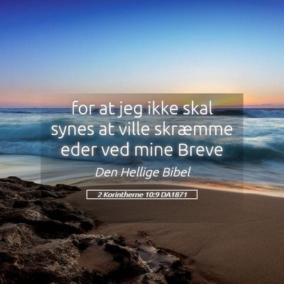 Picture 05 - 2 Korintherne 10:9 DA1871 - for at jeg ikke skal synes at ville skræmme eder - Bible Verse Picture