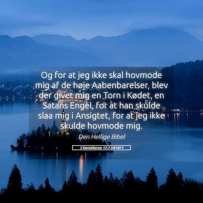 Picture 05 - 2 Korintherne 12:7 DA1871 - Og for at jeg ikke skal hovmode mig af de høje - Bible Verse Picture