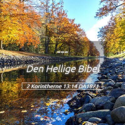 Picture 05 - 2 Korintherne 13:14 DA1871 -  - Bible Verse Picture