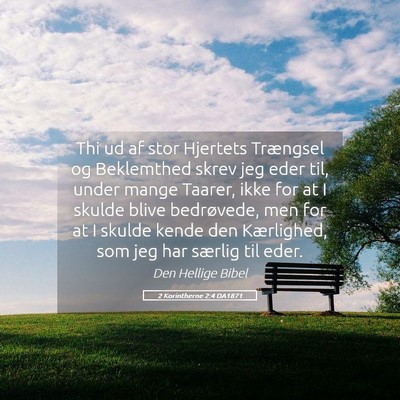 Picture 05 - 2 Korintherne 2:4 DA1871 - Thi ud af stor Hjertets Trængsel og Beklemthed - Bible Verse Picture