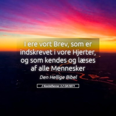 Picture 05 - 2 Korintherne 3:2 DA1871 - I ere vort Brev, som er indskrevet i vore - Bible Verse Picture