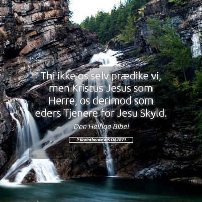 Picture 05 - 2 Korintherne 4:5 DA1871 - Thi ikke os selv prædike vi, men Kristus Jesus - Bible Verse Picture