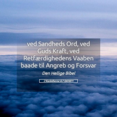 Picture 05 - 2 Korintherne 6:7 DA1871 - ved Sandheds Ord, ved Guds Kraft, ved - Bible Verse Picture