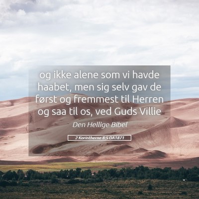 Picture 05 - 2 Korintherne 8:5 DA1871 - og ikke alene som vi havde haabet, men sig selv - Bible Verse Picture