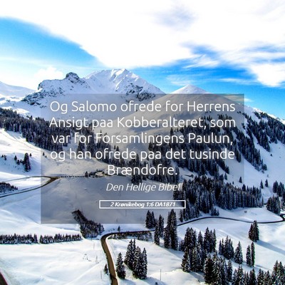 Picture 05 - 2 Krønikebog 1:6 DA1871 - Og Salomo ofrede for Herrens Ansigt paa - Bible Verse Picture